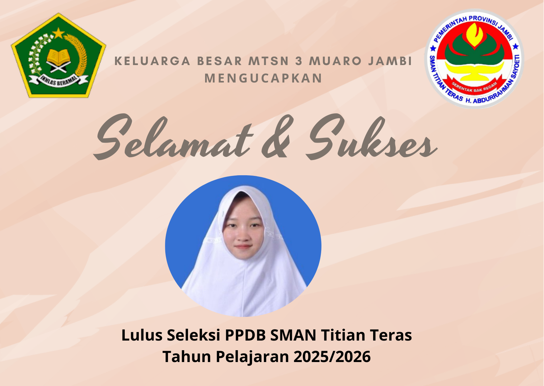 Selamat dan Sukses kepada Ananda Levina Auryn Lulus Seleksi PPDB SMAN Titian Teras Tahun Pelajaran 2025/2026