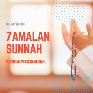 FYI : Menerapkan Sunnah-Sunnah di Bulan Puasa