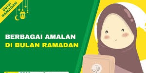 FYI: Amalan - Amalan di Bulan Puasa